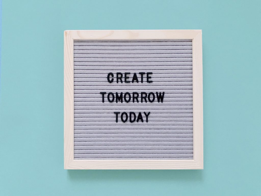 Create tomorrow today